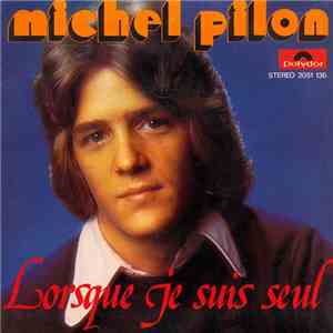 Michel Pilon - Lorsque Je Suis Seul download free