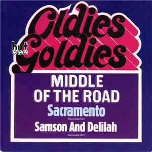 Middle Of The Road - Sacramento / Samson And Delilah download free