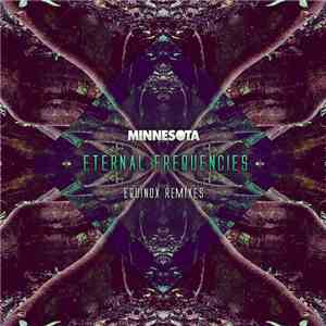 Minnesota  - Eternal Frequencies: Equinox Remixes download free