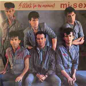 Mi-Sex - 5 O'Clock In The Morning download free