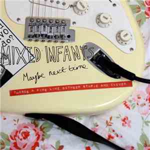 Mixed Infants - Maybe Next Time download free