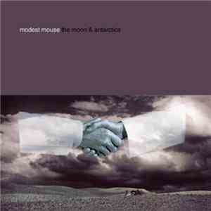 Modest Mouse - The Moon & Antarctica download free