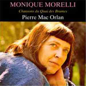 Monique Morelli - Pierre Mac Orlan: Chansons Du Quai Des Brumes download free