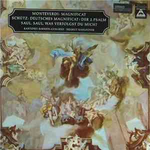 Monteverdi / Schütz - Kantorei Barmen-Gemarke • Helmut Kahlhöfer - Magnificat / Deutsches Magnificat; Der 2. Psalm; Saul, Saul, Was Verfolgst Du Mich? download free