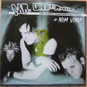 Mr. Underhill + Nim Vind - The World Through X-Ray Eyes download free