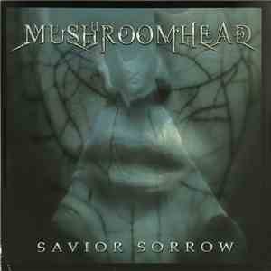 Mushroomhead - Savior Sorrow download free