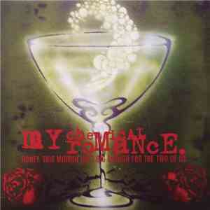My Chemical Romance - Honey, This Mirror Isn't Big Enough For The Two Of Us download free