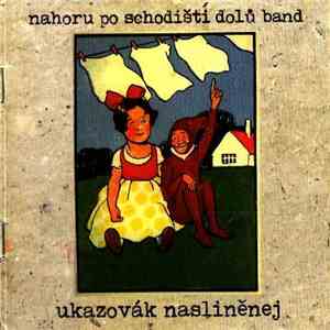 Nahoru Po Schodišti Dolů Band - Ukazovák Nasliněnej download free