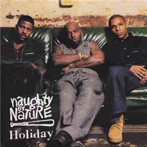 Naughty By Nature Featuring Phiness - Holiday download free Naughty By Nature Featuring Phiness - Holiday download mp3 flac