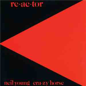 Neil Young & Crazy Horse - Reactor download free