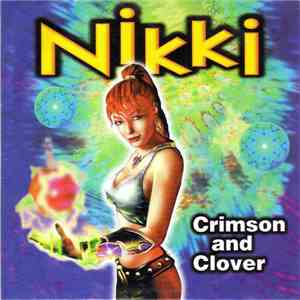 Nikki - Crimson And Clover download free