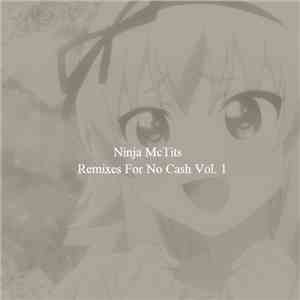 Ninja McTits - Remixes For No Cash Vol. 1 download free