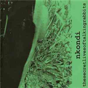 Nkondi - Thesecretlivesoftalkingrabbits download free