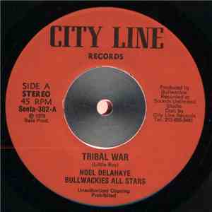 Noel Delahaye / Bullwackies All Stars - Tribal War download mp3 flac