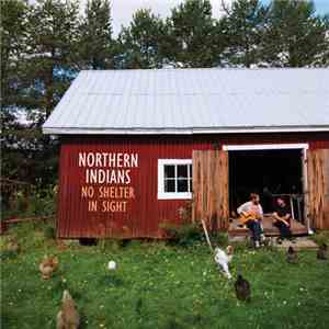 Northern Indians - No Shelter In Sight download free Northern Indians - No Shelter In Sight download mp3 flac