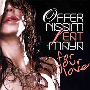 Offer Nissim Feat. Maya - For Your Love download free