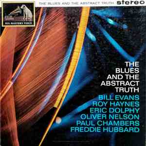 Oliver Nelson, Bill Evans, Eric Dolphy, Paul Chambers , Freddie Hubbard - The Blues And The Abstract Truth download free
