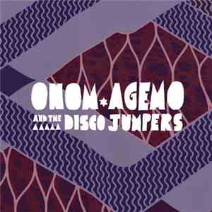 Onom Agemo And The Disco Jumpers - Liquid Love download free