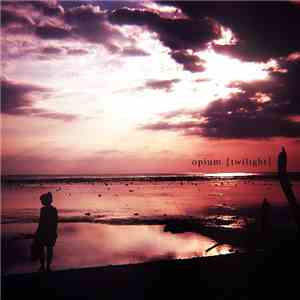 Opium  - Twilight download free