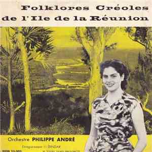 Orchestre Philippe André - Folklores Créoles De L'Île De La Réunion download free