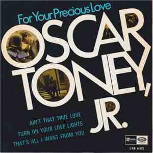 Oscar Toney Jr. - For Your Precious Love download free