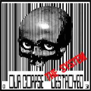 Our Corpse Destroyed - The System download free