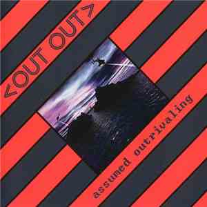 Out Out - Assumed Outrivaling download free