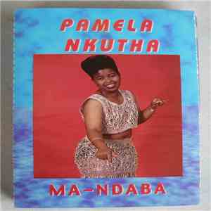 Pamela Nkutha - Ma-Ndaba download free