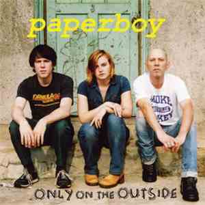 Paperboy  - Only On The Outside download free