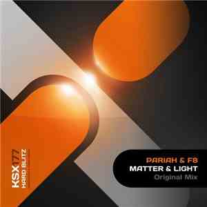 Pariah  & F8  - Matter & Light download free