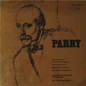 Parry, London Symphony Orchestra, Sir Adrian Boult - Overture To An Unwritten Tragedy / An English Suite / Lady Radnor's Suite / Symphonic Variations download free