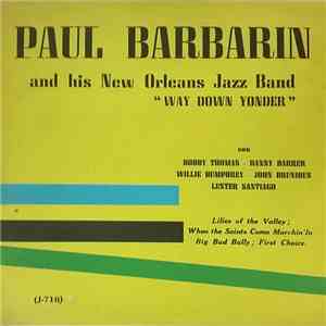 Paul Barbarin And His New Orleans Jazz Band - "Way Down Yonder" download free