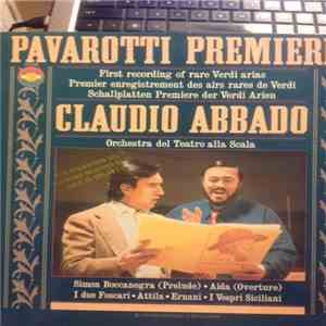 Pavarotti, Claudio Abbado, Orchestra Del Teatro Alla Scala - Pavarotti Premieres download free
