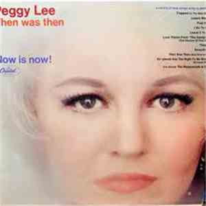 Peggy Lee - Then Was Then And Now Is Now download free