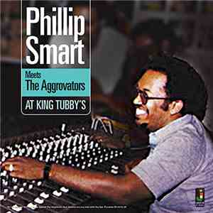 Philip Smart Meets The Aggrovators - At King Tubby's download free