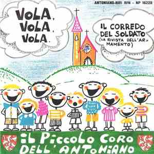 Piccolo Coro Dell'Antoniano - Vola, Vola, Vola / Il Corredo Del Soldato (La Rivista Dell'Armamento) download free