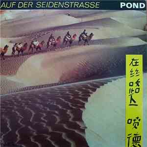 Pond - Auf Der Seidenstraße download free
