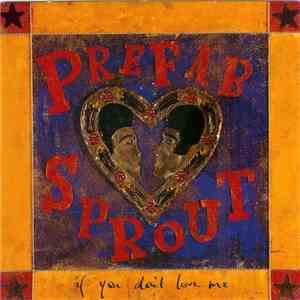Prefab Sprout - If You Don't Love Me download free