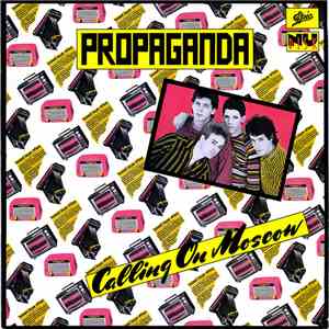 Propaganda  - Calling On Moscow download free