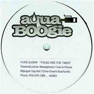 Pure Sugar - These Are The Times download free