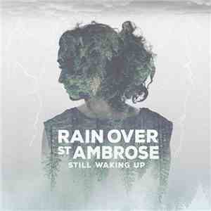 Rain Over St. Ambrose - Still Waking Up download free