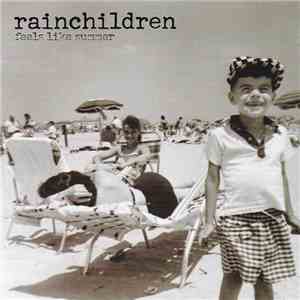 Rainchildren - Feels Like Summer download free