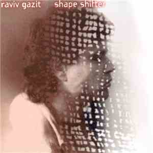 Raviv Gazit - Shape Shifter download free