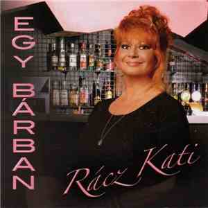 Rácz Kati - Egy Bárban download free