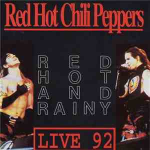 Red Hot Chili Peppers - Red Hot And Rainy Live '92 download free