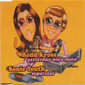Redd Kross / Sonic Youth - Yesterday Once More / Superstar download mp3 flac