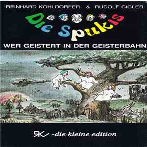 Reinhard Köhldorfer & Rudolf Gigler - Die Spukis - Wer Geistert In Der Geisterbahn download free