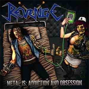 Revenge  - Metal Is: Addiction And Obsession download free