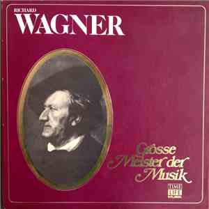 Richard Wagner - Grosse Meister Der Musik download free