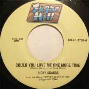 Ricky Skaggs - Could You Love Me One More Time / I'll Take The Blame download mp3 flac